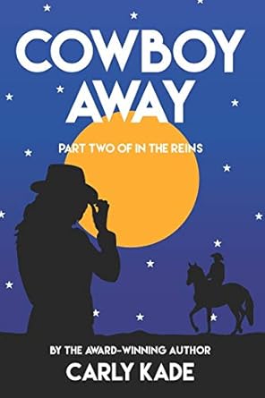 Cowboy Away (In The Reins Equestrian Romance Series)