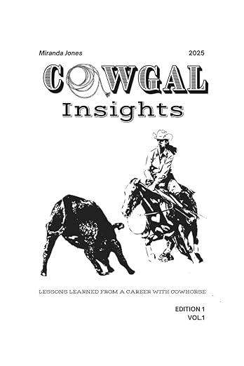 Cowgal insights: Lessons learned from a career with cow horses