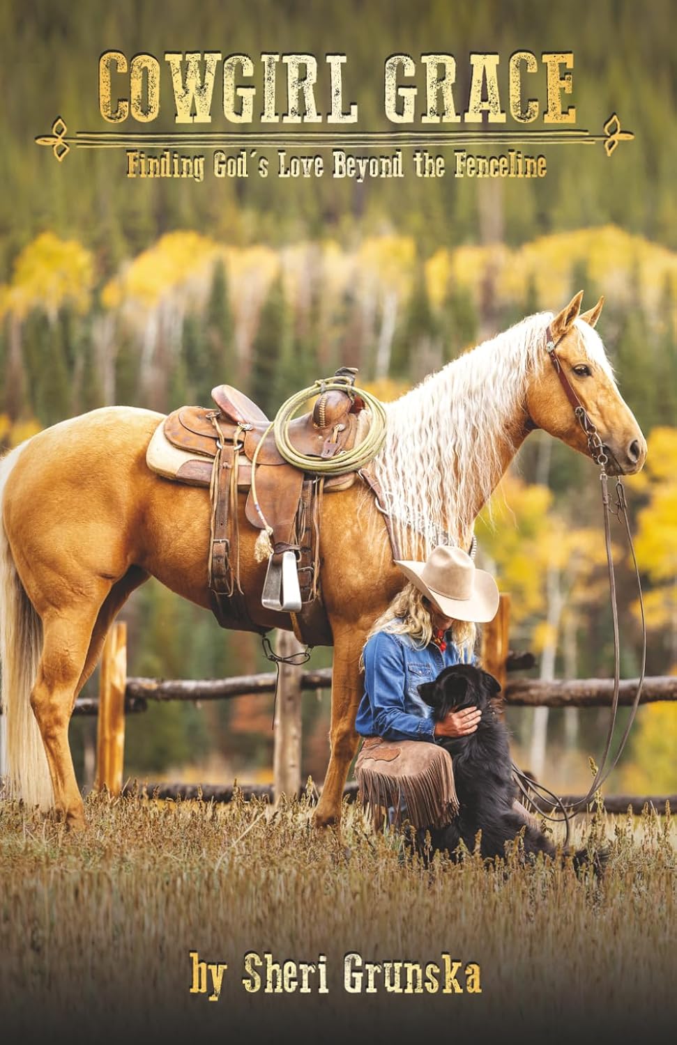 Cowgirl Grace: Finding God's Love Beyond the Fenceline (The Cowgirl Armor Series)
