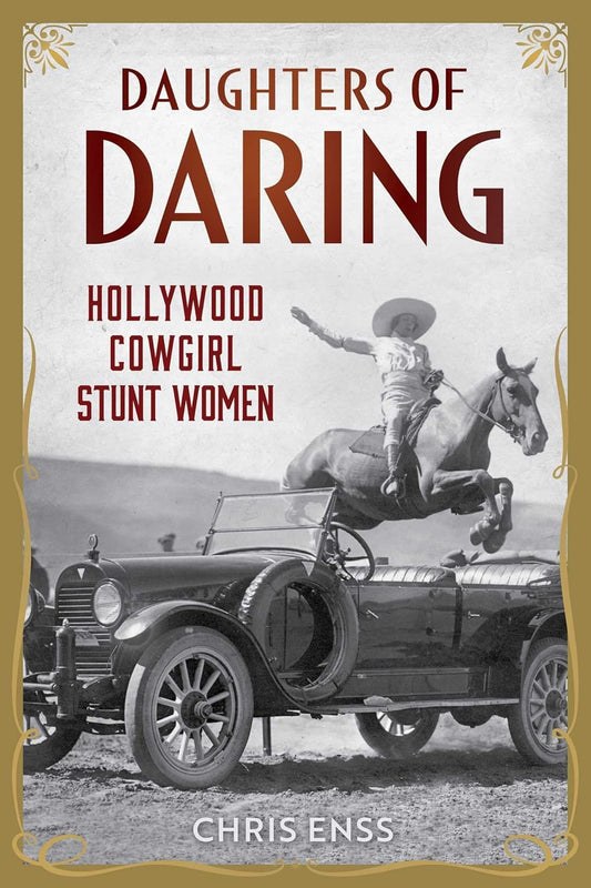 Daughters of Daring: Hollywood Cowgirl Stunt Women
