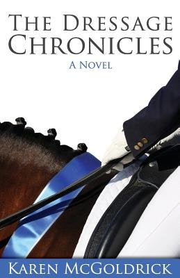 Dressage Chronicles (Book 1)