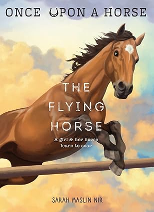 The Flying Horse (Once Upon a Horse #1) Softcover
