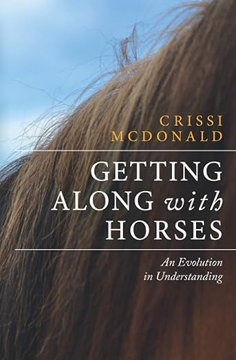 Getting Along with Horses:  An Evolution in Understanding