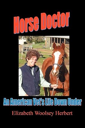 Horse Doctor: An American Vet's Life Down Under