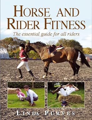 Horse and Rider Fitness: The Essential Guide for All Riders