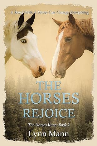 The Horses Rejoice: The Horses Know Book 2