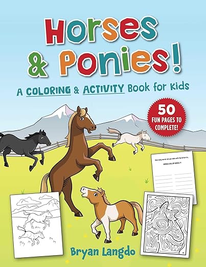 Horses and Ponies!: A Coloring and Activity Book for Kids