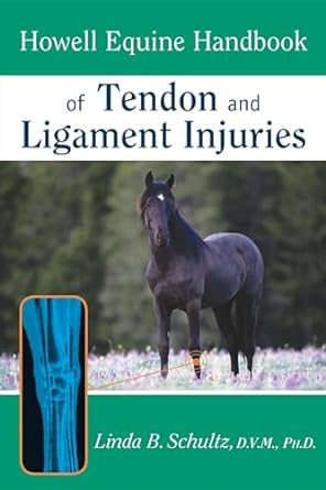 Howell Equine Handbook of Tendon and Ligament Injuries