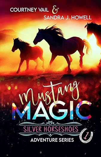 Mustang Magic: Silver Horseshoes Adventure Series - Book 1