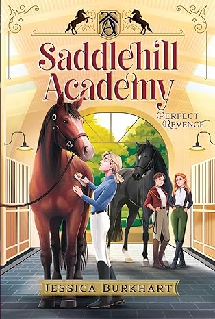 Perfect Revenge (Saddlehill Academy #4)