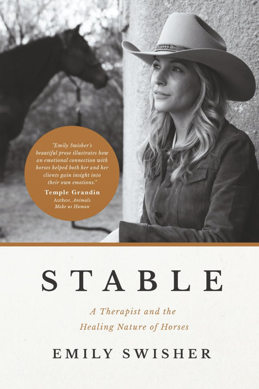 STABLE: A Therapist and the Healing Nature of Horses
