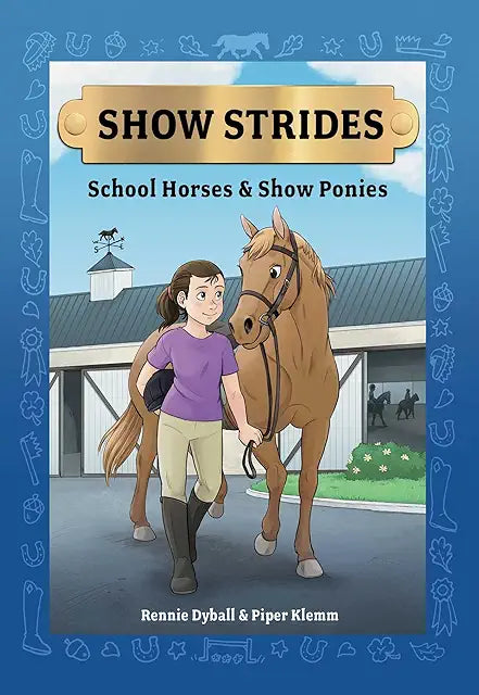 Show Strides Book 1: School Horses & Show Ponies