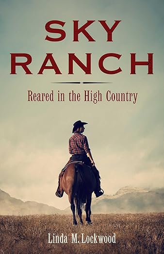 Sky Ranch: Living on a Remote Ranch in Idaho - Softcover