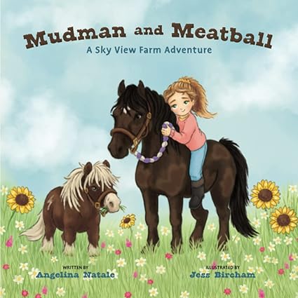 Mudman and Meatball  (A Sky View Farm Adventure)