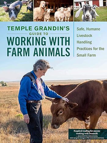 Temple Grandin's Guide To Working With Farm Animals