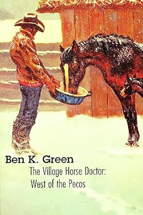 Village Horse Doctor: West of the Pecos