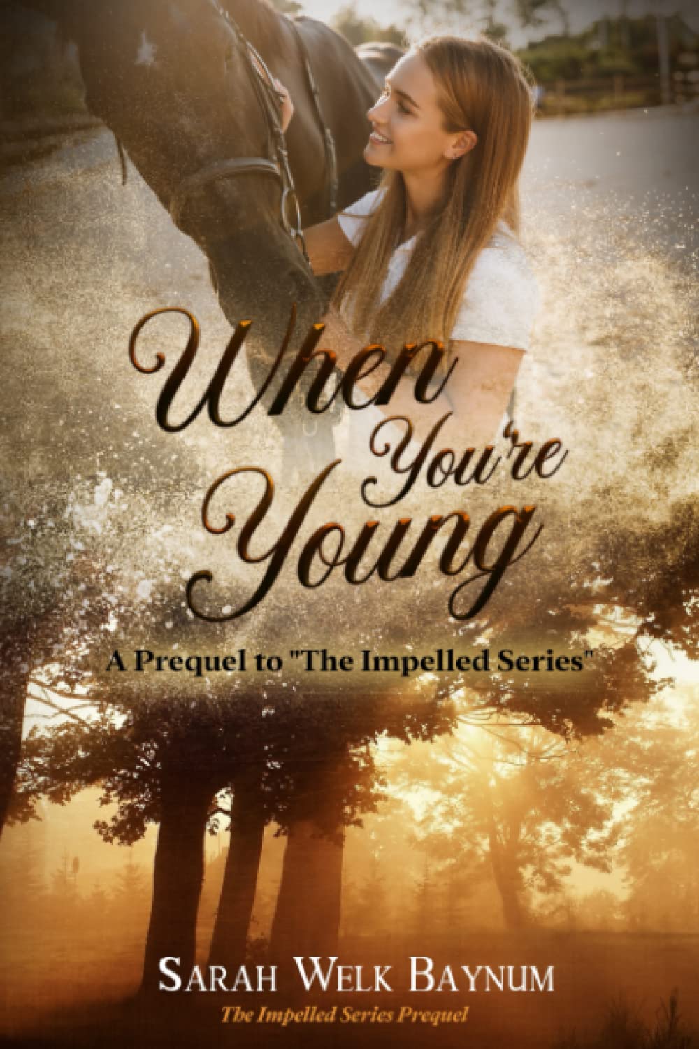 When You're Young: (The Impelled Series-Prequel)