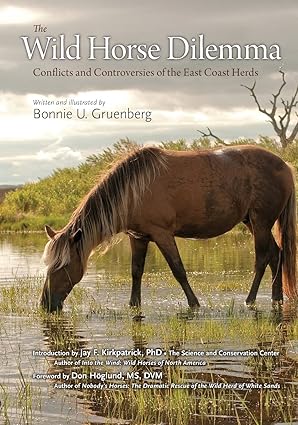 The Wild Horse Dilemma: Conflicts and Controversies of the Atlantic Coast Herds