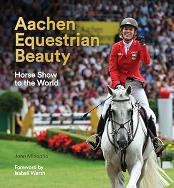 Aachen Equestrian Beauty: Horse Show to the World