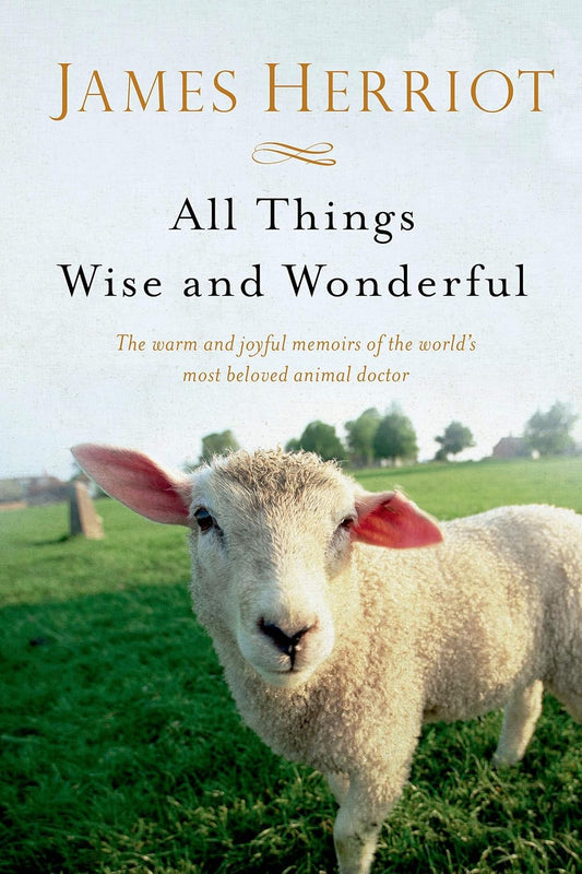 All Things Wise and Wonderful (All Creatures Great and Small Book #3)