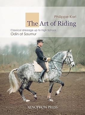 The Art of Riding: Classical Dressage to High School - Odin at Saumur