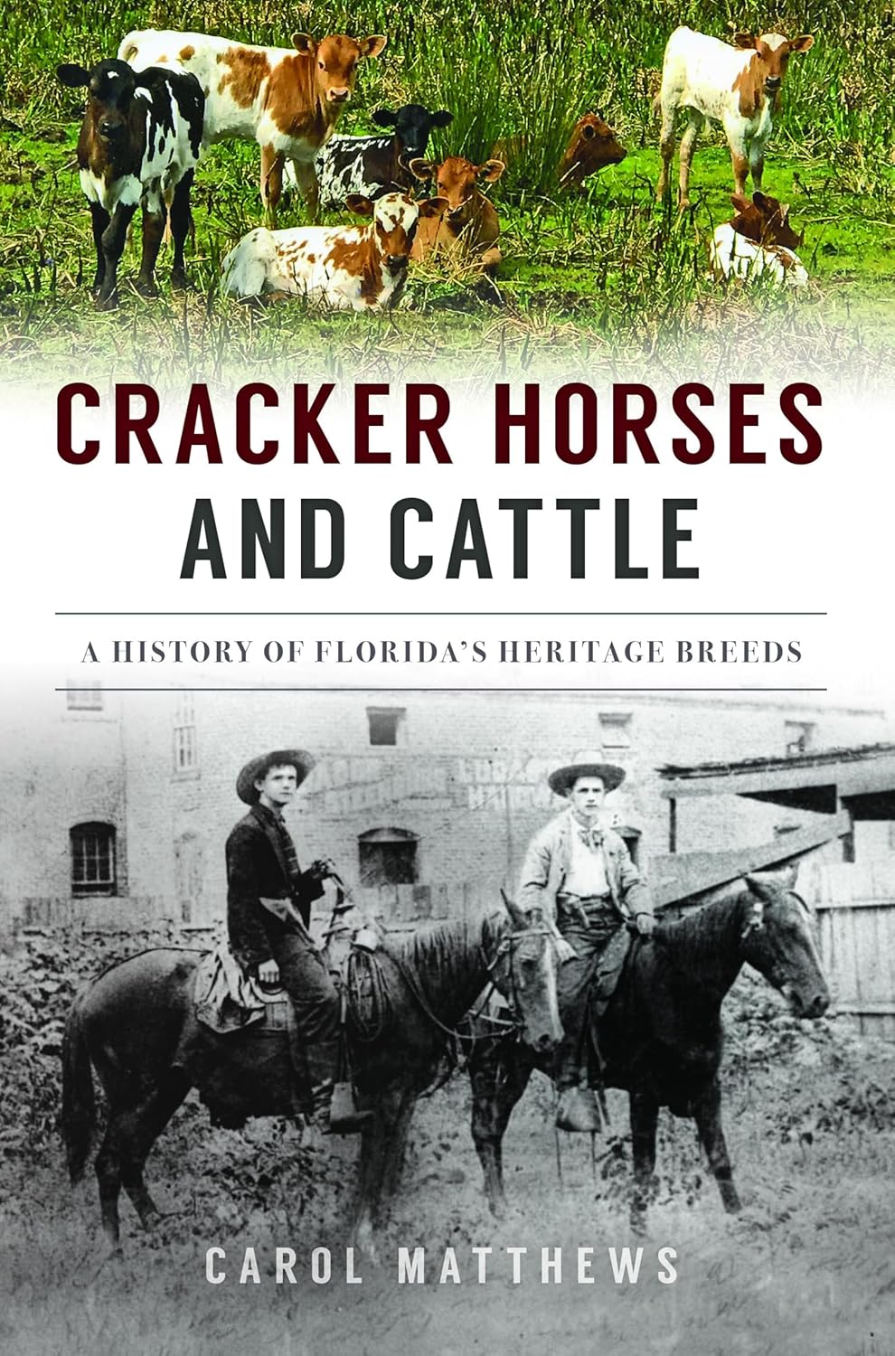 Cracker Horses and Cattle: A History of Florida’s Heritage Breeds