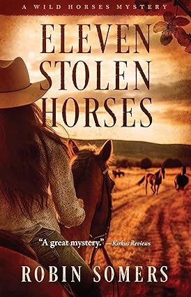 Eleven Stolen Horses: The Wild Horses Mystery Series