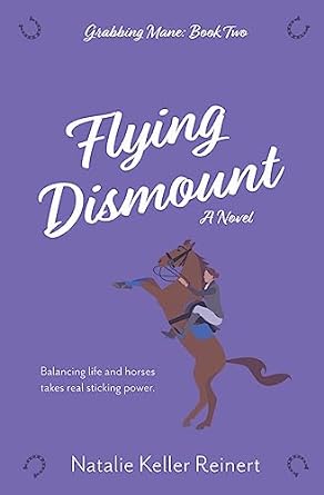 Flying Dismount: Grabbing Mane Series- Book 2