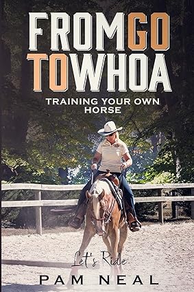 From Go To Whoa: Training your own horse!