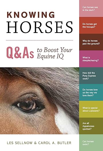 Knowing Horses: Q&As to Boost Your Equine IQ