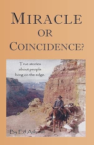 Miracle or Coincidence?: True Stories About People Living on the Edge