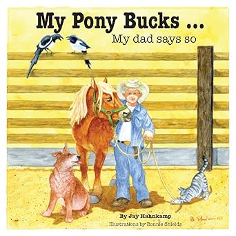 My Pony Bucks: My Dad Says So