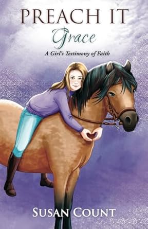 Preach It, Grace: A Girl's Testimony of Faith (Dream Pony Riders Book #5)