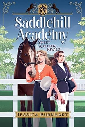 Sweet & Bitter Rivals (Saddlehill Academy #1)