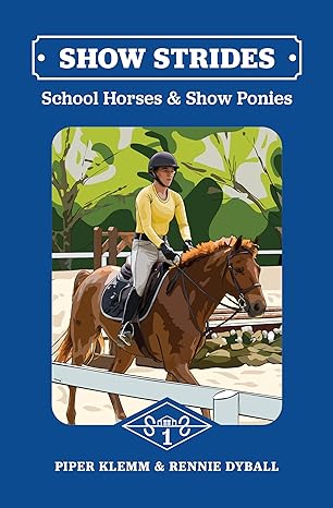 Show Strides Book 1: School Horses & Show Ponies