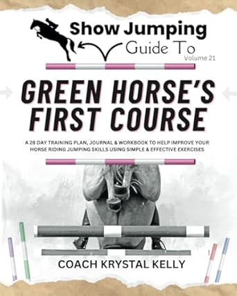 Show Jumping Guide to Green Horse's First Course