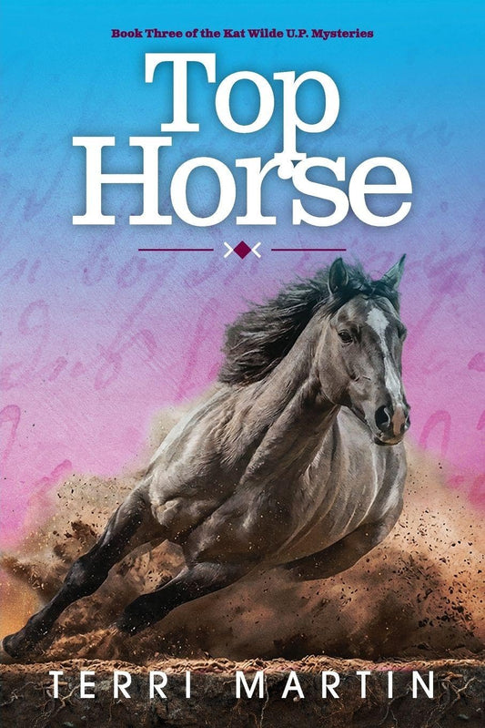 Top Horse: A Kat Wilde Upper Peninsula (U.P.) Michigan Mystery
