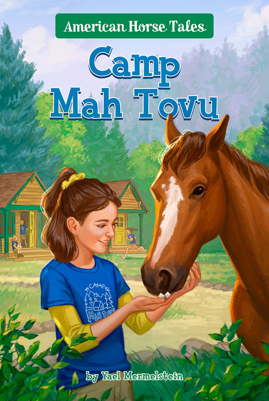 Camp Mah Tovu - American Horse Tales #4