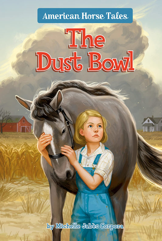 The Dust Bowl - American Horse Tales #1