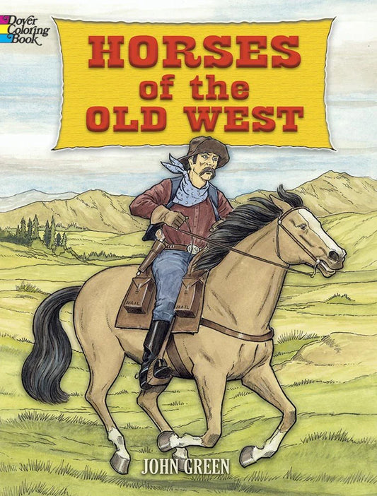 Horses Of The Old West Coloring Book