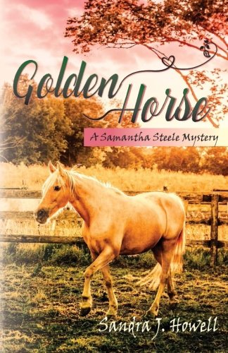 Golden Horse - Samantha Steele Mystery No. 3